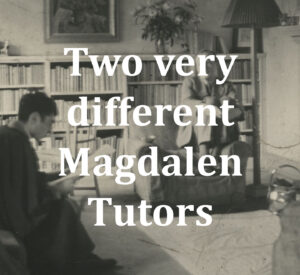 Link to 'Two very different Magdalen Tutors' page